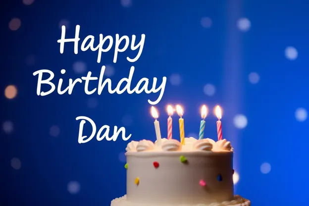 Happy Birthday Dan Images Create Lasting Impressions Forever