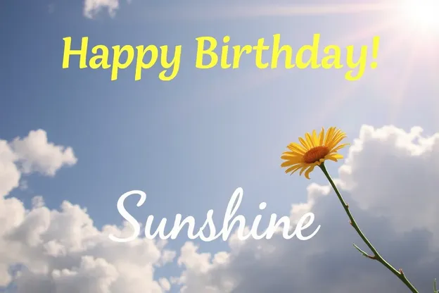 Happy Birthday Sunshine Images Radiant Smiles and Warm Wishes