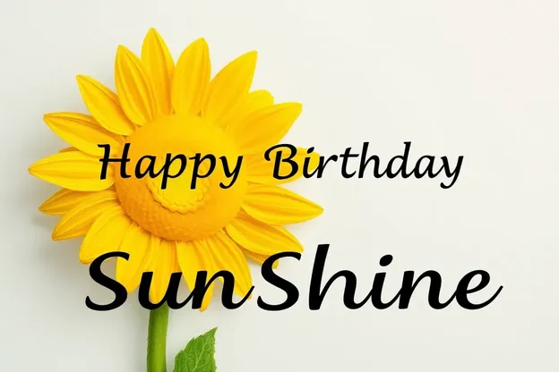 Happy Birthday Sunshine Images Uniquely Celebrate Your Special Day