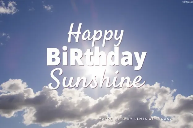 Happy Birthday Sunshine Images Warming Up Your Heart with Love