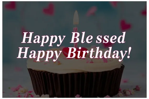 Happy Blessed Birthday Images Share Joyful Memories