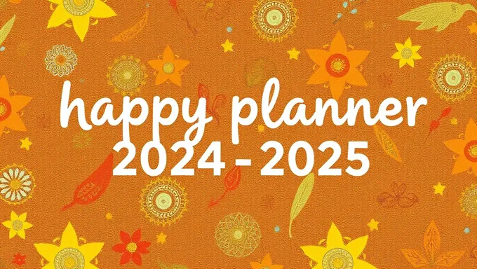 Happy Planner 2024-2025: A Yearly Calendar Guide