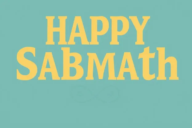 Happy Sabbath Images Bring Peace and Harmony