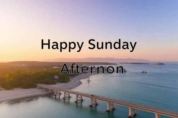 Happy Sunday Afternoon Images for a Relaxing Day