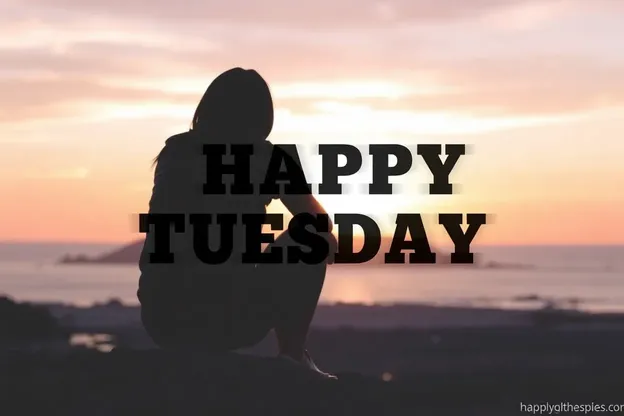 Happy Tuesday Images Spread Joyful Blessings Everywhere