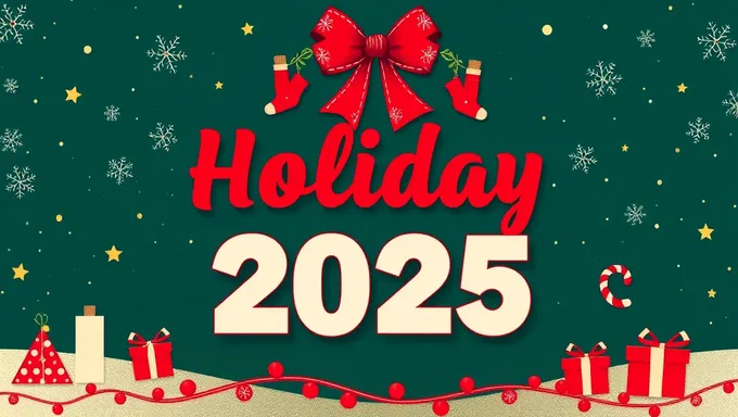 Holiday Dates for 2025 Announced Officially