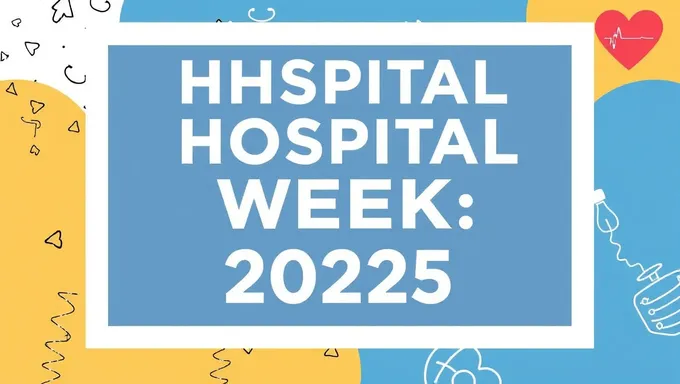 Hospital Week 2025 Highlights Important Medical Topics