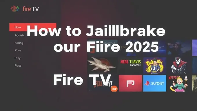 How to Jailbreak Your Fire TV 2025 Today