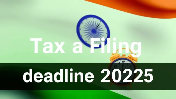 India Tax Filing Deadline Set for 2025