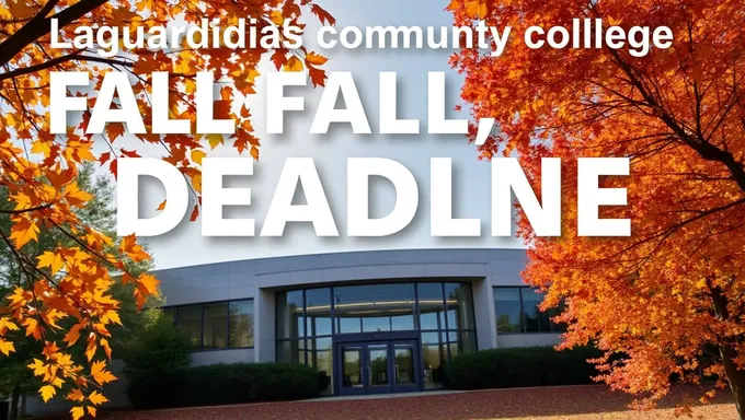 Laguardia Community College's Fall 2025 Deadline Approaches