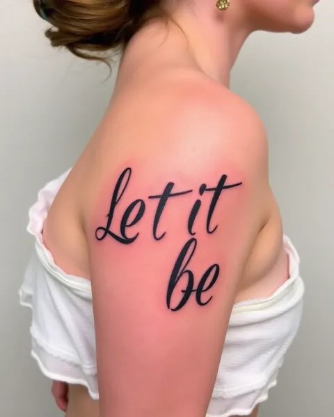 Let It Be Tattoo Symbolism and Meaning