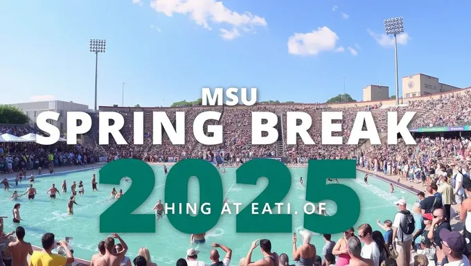 MSU's Spring Break 2025 Activities Announced Online