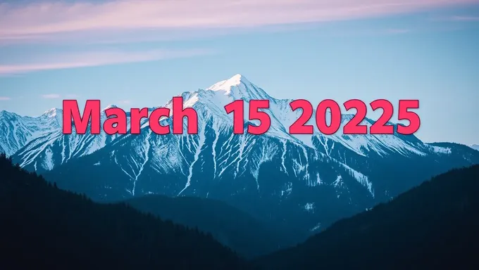 March 15, 2025: Only Days Remain Until