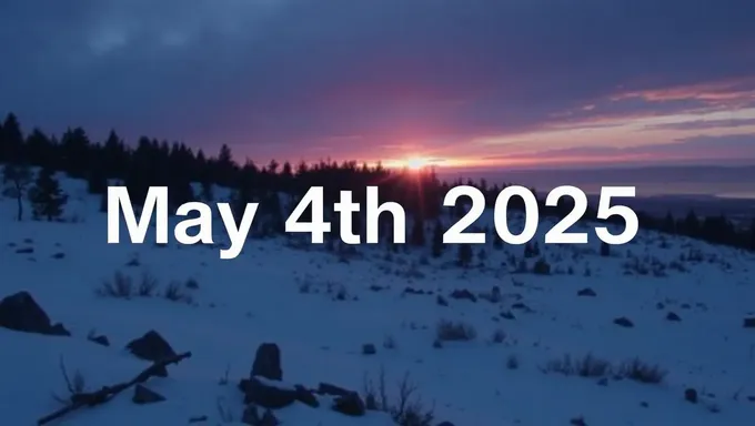 May 4th 2025: Future Date to Mark