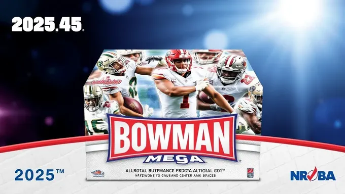 Mega 2025 Bowman Box: The Ultimate Baseball Card Collection