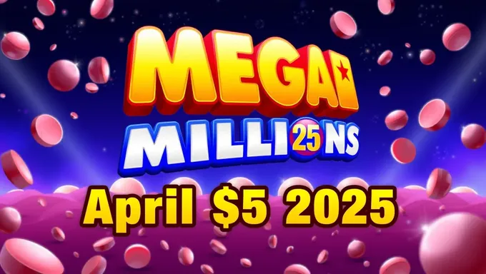 Megamillions April 5 2025 Winning Numbers Revealed Soon