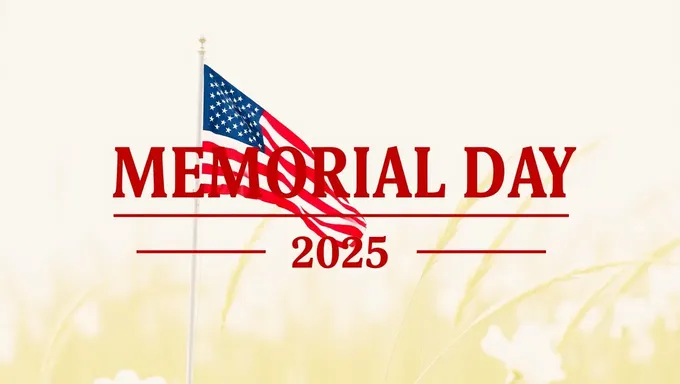 Memorial Day 2025 Date Scheduled for Summer