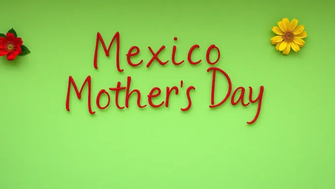 Mexico's Mother's Day 2025: A Special Occasion for Mothers