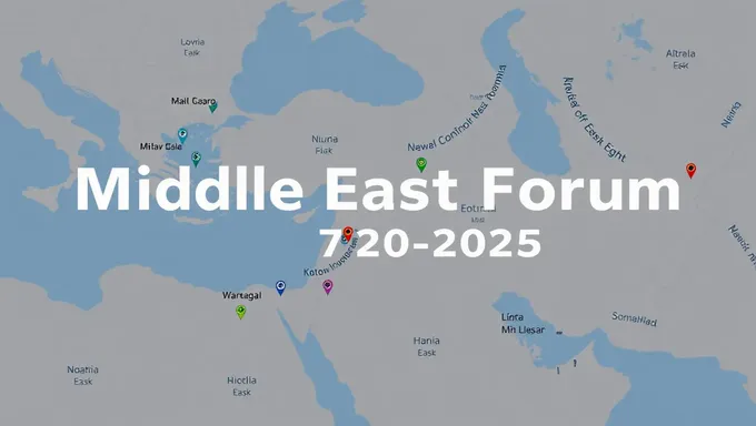 Middle East Forum Date Set for July 20, 2025