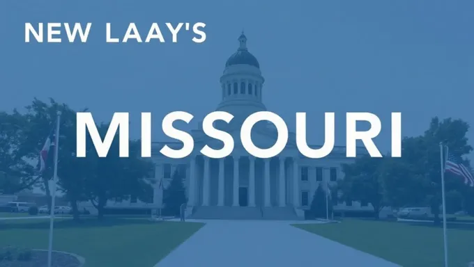 Missouri's New Laws Take Effect 07/01/2025