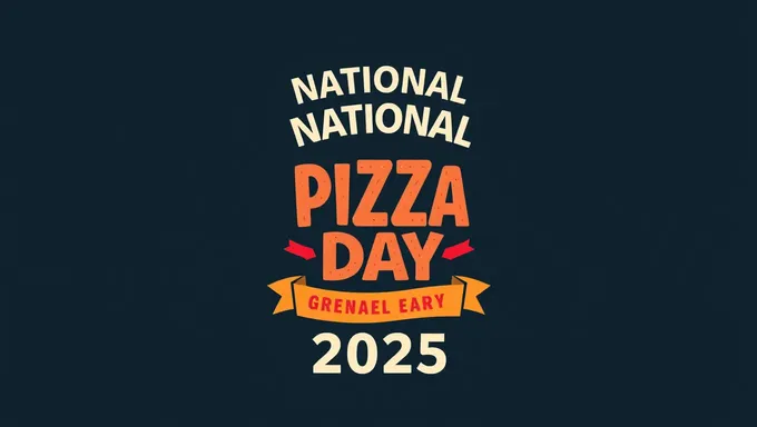 National Pizza Day 2025 Celebrations Announced Worldwide