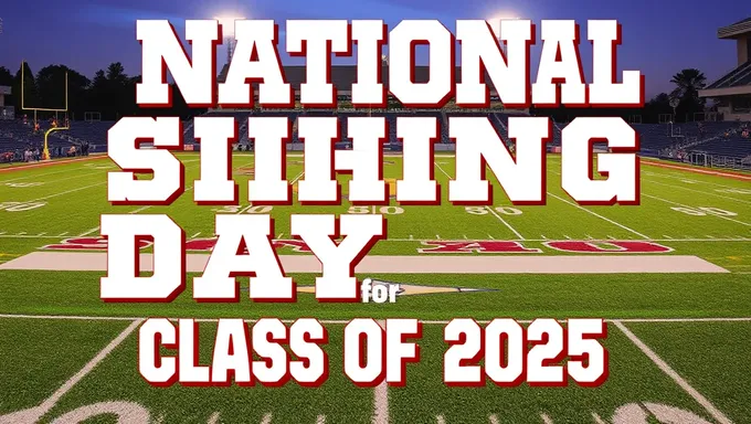 National Signing Day Date for 2025 High School Graduates