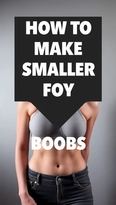 Natural Ways to Make Breasts Smaller