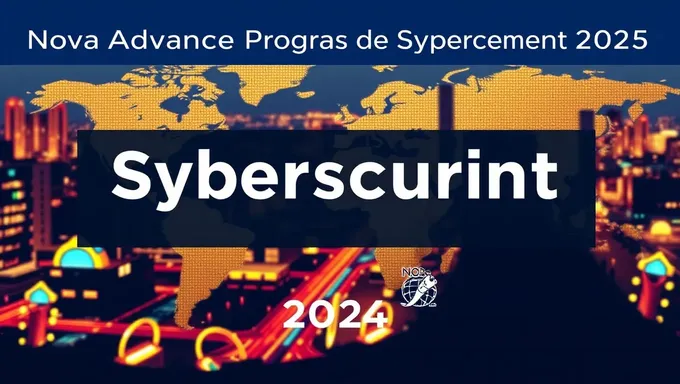 Nova Advance Program Cybersecurity 2025 Announced