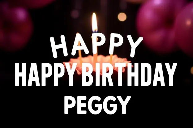 Peggy's Happy Birthday Image Gallery