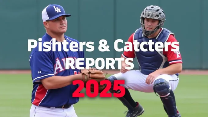 Pitchers and Catchers Report for 2025 Season