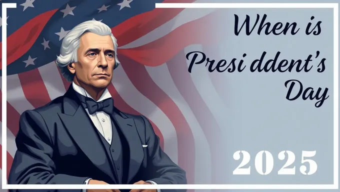 President's Day 2025: A National Holiday