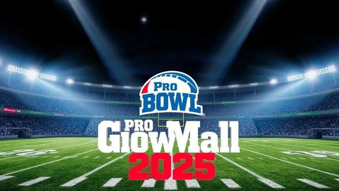 Pro Bowl Games 2025 Announced for Next Year