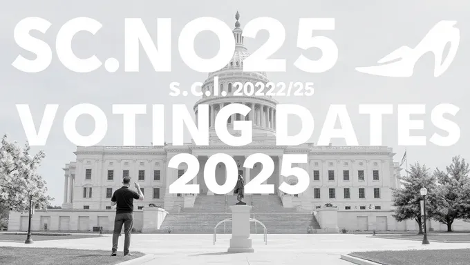 S.C. Voting Schedule for 2025 Election Cycle