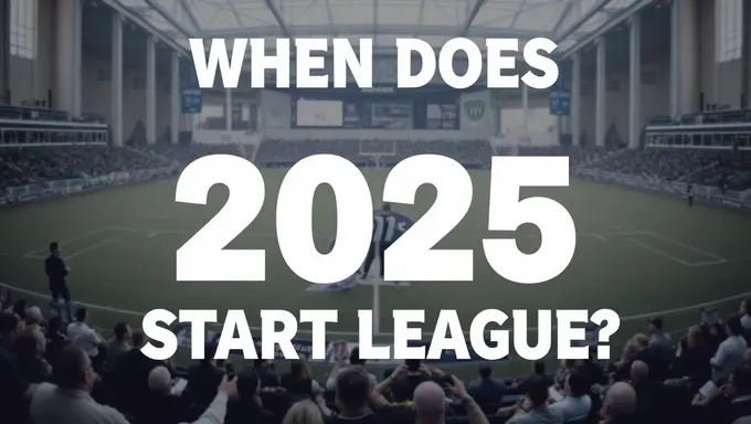 Season 2025 League Start Date Announced Already