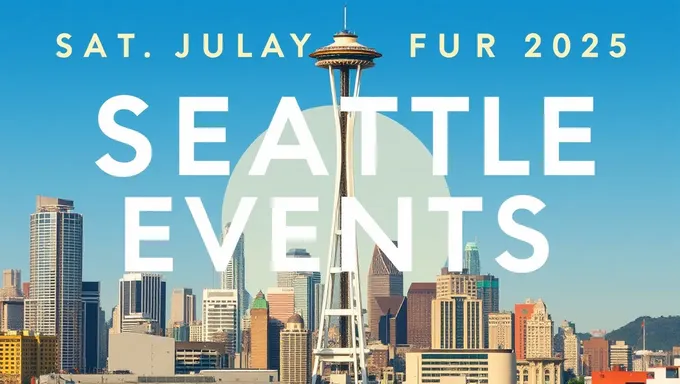 Seattle Events Saturday July 6th 2025 Agenda