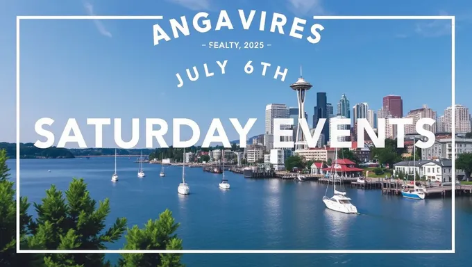 Seattle Events on July 6th 2025 Saturday