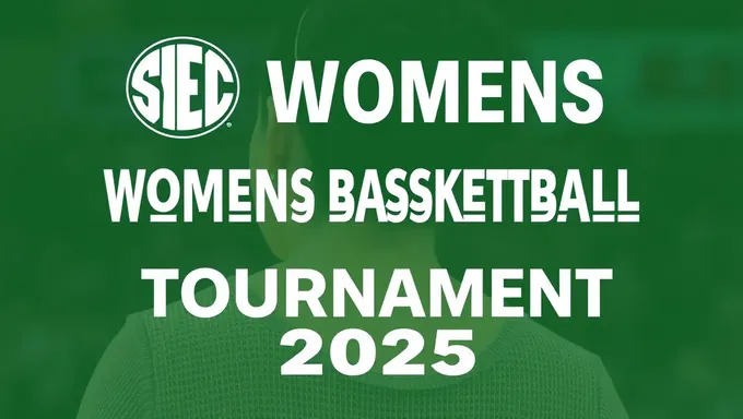 Sec Women's Basketball Tournament 2025 Announced