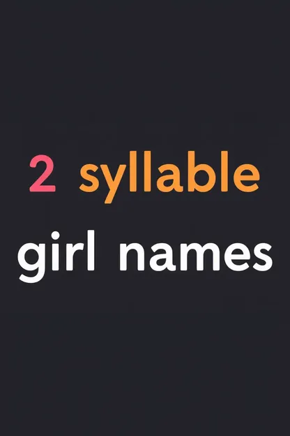 Short 2 Syllable Girl Names Revealed