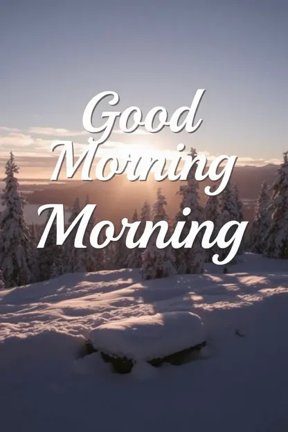 Snowy Good Morning Images: Morning Images with Snowy Scenic Views