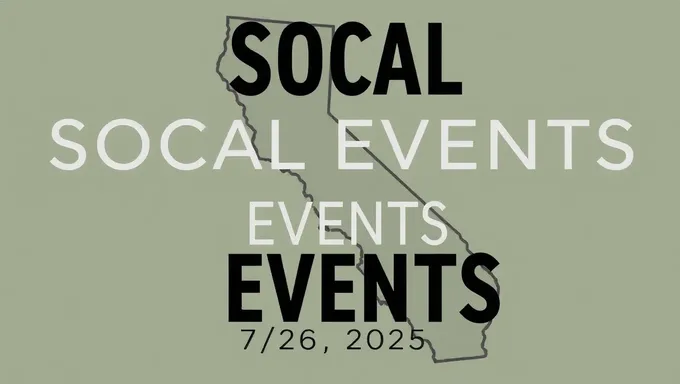 Socal Events on July 26th, 2025: Tickets Now Available