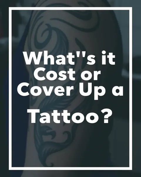 Tattoo Cover Up: The Cost of Concealing Ink