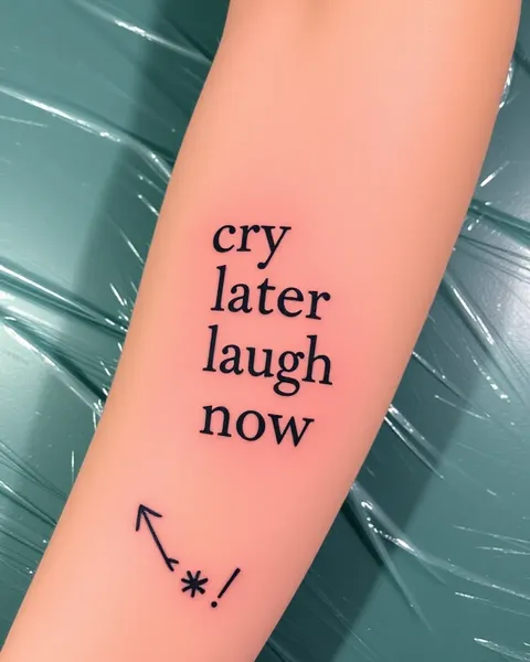 Tattoo Cry Later Laugh Now: A Story of Strength