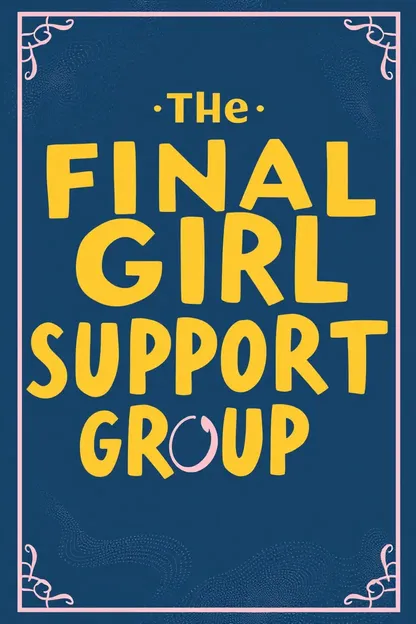 The Final Girl Support Group Meetings