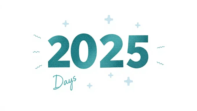 The Roadmap to 2025 Days Ahead