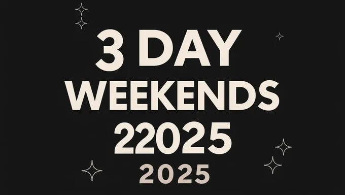 Three Day Weekends in 2025 Schedule Released