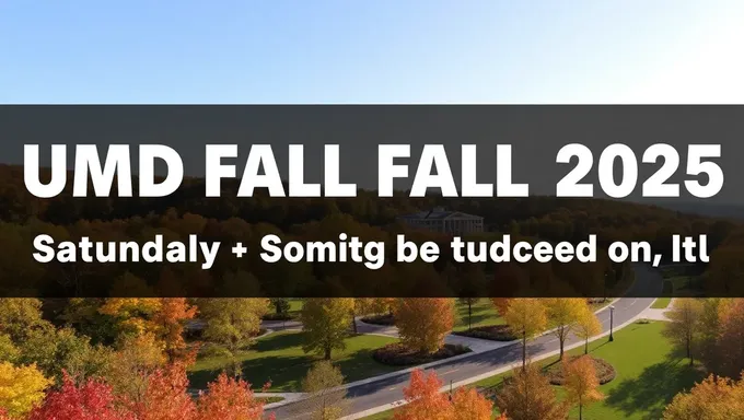 UMD Fall 2025 Dates Established for Academic Calendar