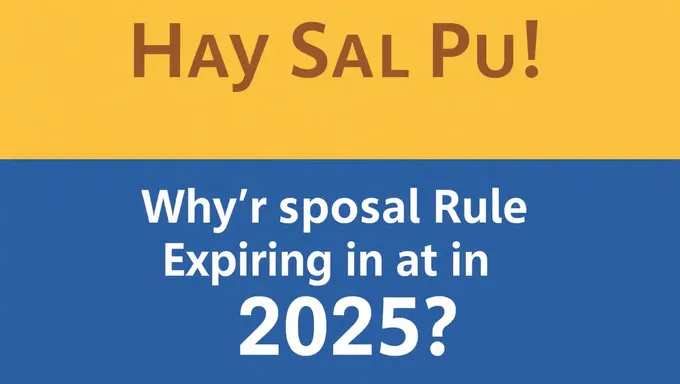 Understanding Spousal Rule Expiration in 2025