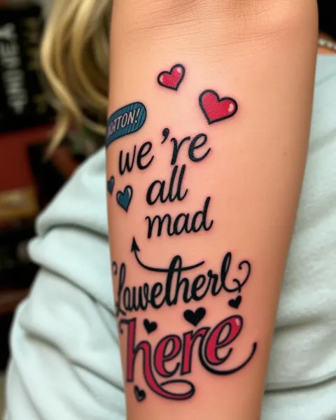 We're All Mad Here Tattoo Quote Meaning