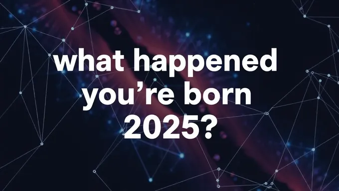 What Life Holds for You Born in 2025's New Era