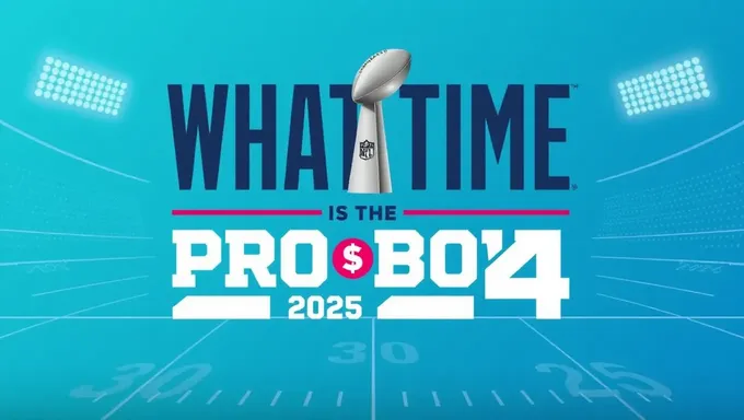 What Time Does the Pro Bowl 2025 Kickoff